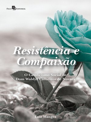 cover image of Resistência e Compaixão